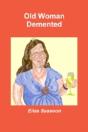 Old Woman Demented - Preview