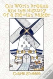 Capa do artigo Old World Breads And The History Of A Flemish Baker