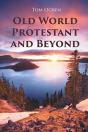 Old World Protestant And Beyond - Preview
