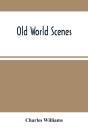 Old World Scenes - Preview