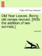Old Year Leaves. Being Old Verses Revive - Preview