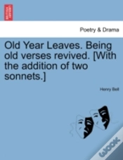 Capa do artigo Old Year Leaves. Being Old Verses Revived. (With The Addition Of Two Sonnets.)