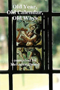 Old Year, Old Calendar, Old Ways - Preview