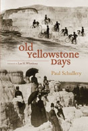 Old Yellowstone Days - Preview