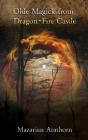 Olde Magick From Dragon-Fire Castle - Preview