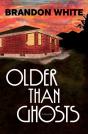 Older Than Ghosts - Preview
