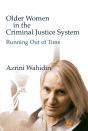 Older Women In The Criminal Justice System - Preview