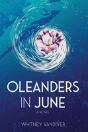 Oleanders In June - Preview