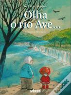 Olha o Rio Ave…