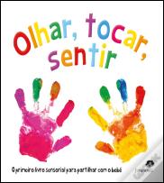 Olhar, Tocar, Sentir