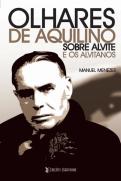 Olhares de Aquilino sobre Alvite e os Alvitanos