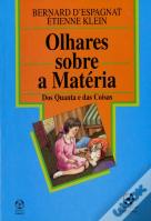 Olhares sobre a Matéria - dos Quanta e das Coisas