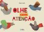 Olhe Com Atenção - Preview