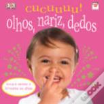 Olhos, Nariz e Dedos