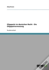 Oligopole Im Deutschen Recht - Die Oligopolvermutung