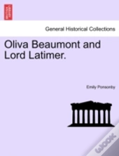 Oliva Beaumont And Lord Latimer.