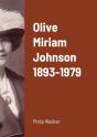 Olive Miriam Johnson 1893 - 1979 - Preview