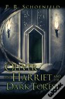 Oliver And Harriet And The Dark Forest