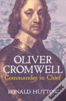 Oliver Cromwell: Commander In Chief