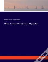 Oliver Cromwell'S Letters And Speeches