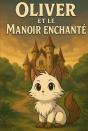 Oliver Et Le Manoir Enchanté - Preview