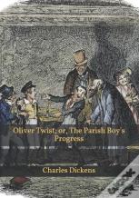 Oliver Twist; Or, The Parish Boy'S Progress