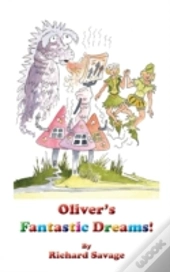 Oliver'S Fantastic Dreams!