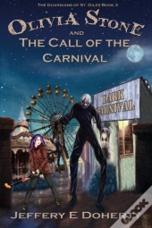 Olivia Stone And The Call Of The Carnival