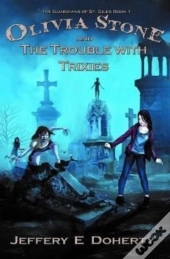 Olivia Stone And The Trouble With Trixies