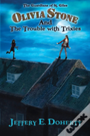 Olivia Stone And The Trouble With Trixies