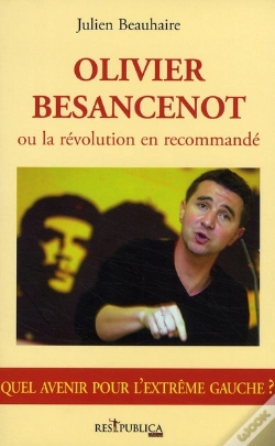 Capa do artigo Olivier Besancenot Ou La Révolution En Recommandé