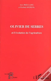 Olivier De Serres Et L'Evolution De L'Agriculture