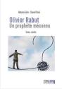 Olivier Rabut : Un Prophète Méconnu - Preview