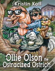Ollie Olson The Ostracized Ostrich