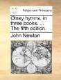 Olney Hymns, In Three Books. ... The Fif - Preview