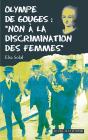 Olympe De Gouges : "Non À La Discrimination Des Femmes" - Preview
