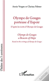 Olympe De Gouges Porteuse D'Espoir Olympe Of Gouges A Beacon Of Hope