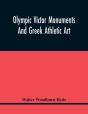 Olympic Victor Monuments And Greek Athletic Art - Preview