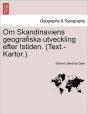 Om Skandinaviens Geografiska Utveckling - Preview