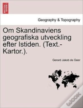 Om Skandinaviens Geografiska Utveckling