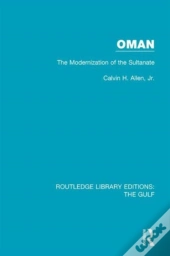 Oman: The Modernization Of The Sultanate