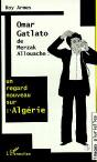 Omar Gatlato De Merzak Allouache ; Un Regard Nouveau Sur L'Algérie - Preview