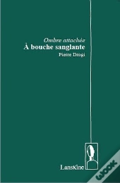 Ombre Attache- A Bouche Sanglante