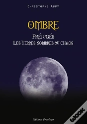 Capa do artigo Ombre ; Préjugés ; Les Terres Sombres Du Chaos
