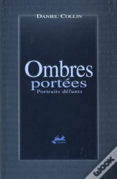 Ombres Portées ; Portraits Défunts