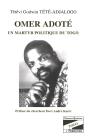 Omer Adote ; Un Martyr Politique Du Togo - Preview