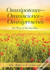 Omnipotence-Omniscience-Omnipresence