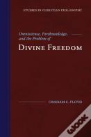 Omniscience, Foreknowledge, And The Problem Of Divine Freedom