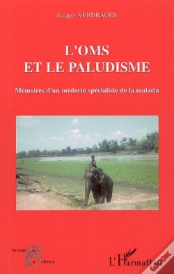 Capa do artigo Oms Et Le Paludisme ; Memoire D'Un Medecin Specialiste De La Malaria