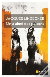 On A Aimé Des Poisons